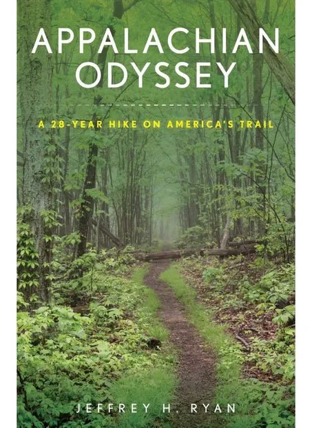 Appalachian Odyssey: A 28 Year Hike on America's Trail